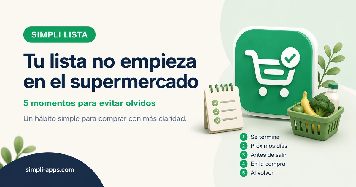 Tu lista no empieza en el supermercado: cinco momentos para evitar olvidos